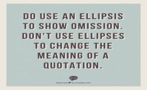 Don’t Use Ellipses to Change the Meaning of a Quotation