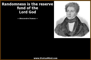 ... reserve fund of the Lord God - Alexandre Dumas Quotes - StatusMind.com