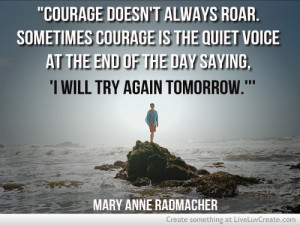 Courage Doesnt Always Roar