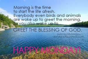 Monday morning quotes wake up to greet the blessing of god.
