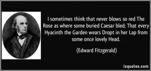 More Edward Fitzgerald Quotes