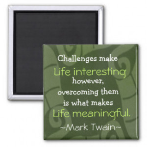 Mark Twain Quotation - Inspirational Gift Magnets