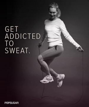 Addicted to Sweat Quote