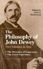 The Philosophy of John Dewey John Dewey