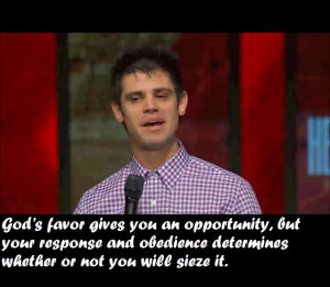 ... obedience determines whether or not youwill seize it. ~ Steven Furtick