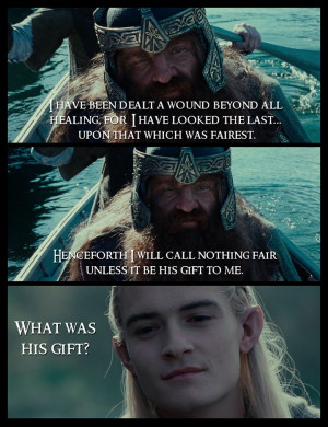 LOTR ~ Quotes ~ Legolas ~ Gimli ~ Tolkien ~