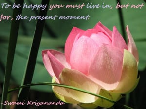 happiness-present-moment-swami-kriyananda-quote