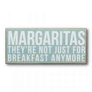 aahhhhh Margaritas #quotes