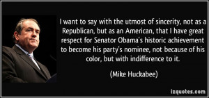 want to say with the utmost of sincerity, not as a Republican, but ...