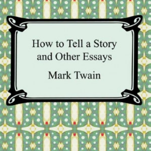 The craft of storytelling by Mark Twain