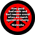 ... against enemy anti war quote button bad music bad reasons sound good