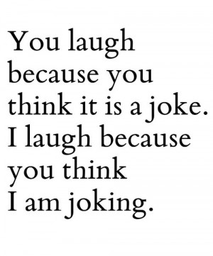 laugh at you!