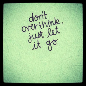 Back > Pics For > Just Let It Go Quotes