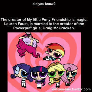power puff girls and little ponies..that must be fun