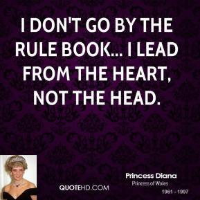 princess-diana-royalty-i-dont-go-by-the-rule-book-i-lead-from-the.jpg