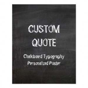 Chalkboard Typography Poster, Custom quote