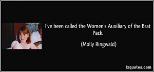 ve been called the Women's Auxiliary of the Brat Pack. - Molly ...