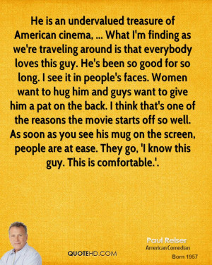 He is an undervalued treasure of American cinema, ... What I'm finding ...