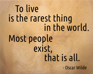 most people exist (Wilde) by John LeMasney via lemasney.com