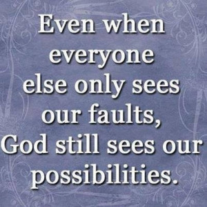 God sees our possibilities