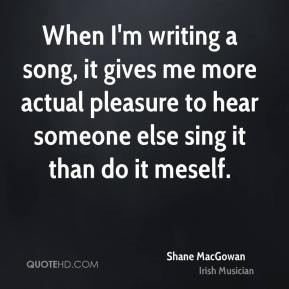 Shane MacGowan - When I'm writing a song, it gives me more actual ...