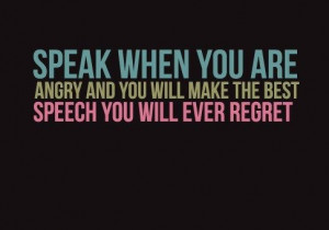 ... . But have you ever used anger to advantage in a formal speech