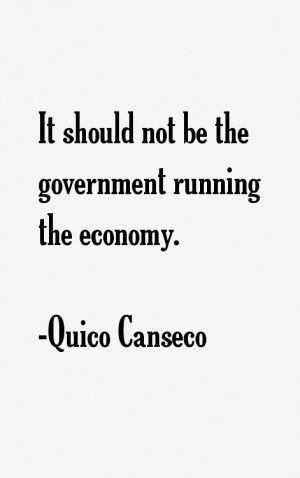 Quico Canseco Quotes & Sayings
