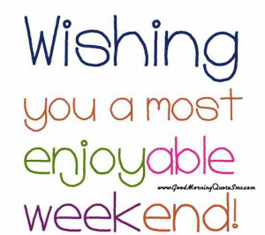 Happy Weekend Wallpapers Images, Pictures, Photos Download