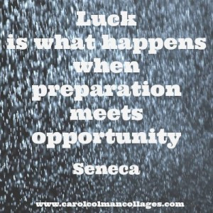 Seneca's quote about luck: it is what happens when preparation meets ...
