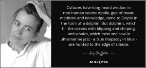 Jay Griffiths quote: Cultures have long heard wisdom in non-human ...