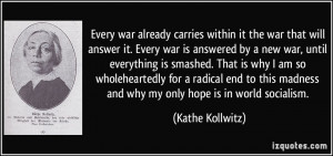 ... radical end to this madness and why my only hope is in world socialism
