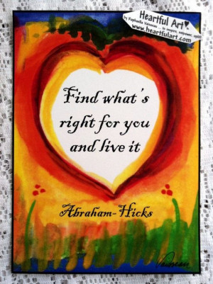 5x7 inspirational poster of quote by Abraham-Hicks, Find whats right ...
