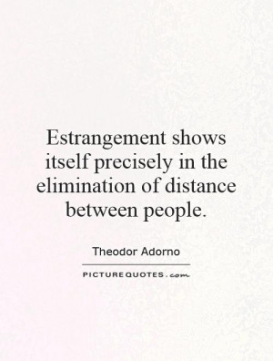 ... in the elimination of distance between people Picture Quote #1