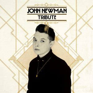 John Newman Announces Debut Album 'Tribute' + Tracklisting