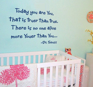 Children Quote Decal - Today You Are You Dr. Seuss Quote Vinyl Wall ...