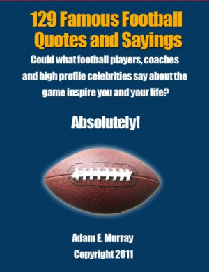 Football Quotes: 129 Quotes and Sayings from Famous People
