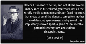 Baseball is meant to be fun, and not all the solemn money-men in fur ...