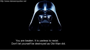 It is useless to resist