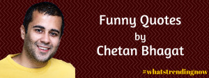 ... chetan bhagat funny quotes by chetan bhagat one reason everyone love