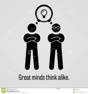 ... proverb sayings, Great Minds Think Alike with simple human pictogram