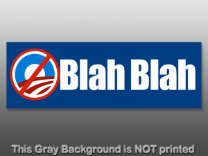 BLAH BLAH Bumper Sticker - anti obama decal oh nobama