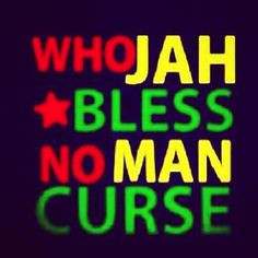 Who Jah Bless Man Curse
