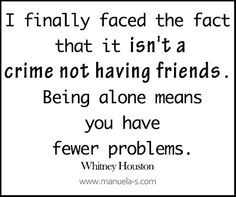 ... # whitneyhouston # quotes whitney houston quotes friendless quotes