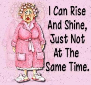 can rise and shine....
