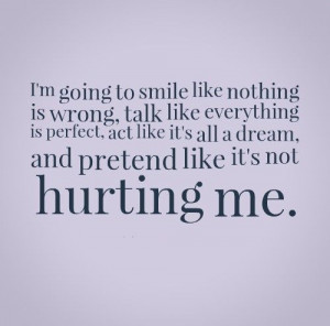 ... dream, and pretend like it's not hurting me. #relationships #quotes