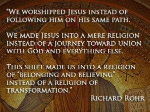 Richard Rohr quote on making Jesus into a religion