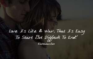 Love Quotes | Love is Like A War Love Quotes | Love is Like A War