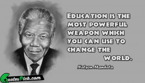 Nelson Mandela Quote Education Is The Most Powerful Weapon