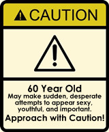 60th birthday gag gifts caution sign
