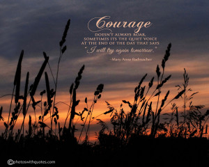 Inspirational Picture and Courage Quote - Image - Radmacher